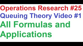 Operations Research Tutorial 25Queuing Theory 1All Formulas and Application [upl. by Azarria]