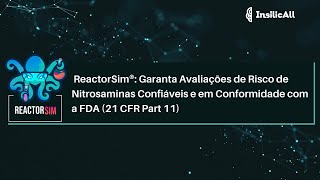 ReactorSim® Garanta Avaliações de Risco de Nitrosaminas e em conformidade com a FDA 21 CFR Part 11 [upl. by Burns]