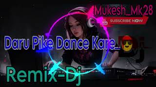 Daru Pike Dance Kare Dj Boliwood Remix 2024 [upl. by Sergeant601]