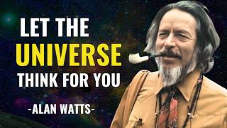 Trust the universe to give you what you need  Alan Watts [upl. by Ahsi]