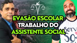 ASSISTENTE SOCIAL em casos de EVASÃO ESCOLAR serviçosocial [upl. by Esemaj877]