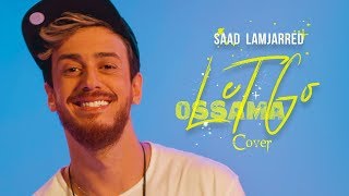 Saad Lamjarred  LET GO Cover by OSSAMA  LET GO  سعد لمجرد [upl. by Kaz]