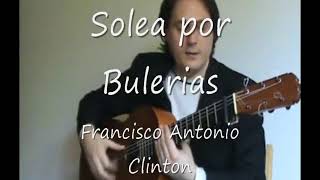 Flamenco Guitar  Francisco Antonio  Solea por Bulerias [upl. by Mintz148]