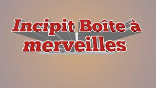 Etude de lincipit de la Boite à Merveilles [upl. by Frankhouse]