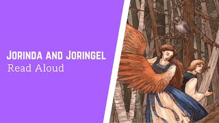 Jorinda and Joringel  Read Aloud [upl. by Haase]