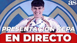 EN DIRECTO  Presentación de KEPA como GUARDAMETA del REAL MADRID  Diario AS [upl. by Alil470]