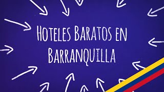 Hoteles Baratos en Barranquilla  Encuentre aquí las mejores opciones [upl. by Macfarlane520]