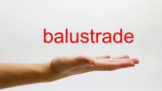 How to Pronounce balustrade  American English [upl. by Acinod]