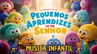 Pequenos Aprendizes do Senhor Música Infantil Animada [upl. by Nyvrem]