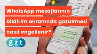 WhatsApp mesajlarının bildirim ekranında gözükmesi nasıl engellenir [upl. by Bhayani701]