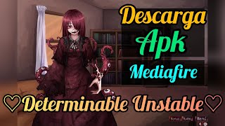 Determinable UnstableLink  MediaFireAPK [upl. by Nelloc862]