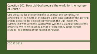 Question 102 How did God prepare the world for the mystery of Christ [upl. by Schechter]