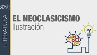 El Neoclasicismo e Ilustración [upl. by Landa]