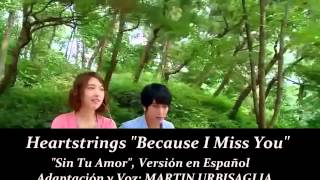 Heartstrings  Because I Miss You Spanish Cover [upl. by Enyamrahc]