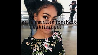 get a smaller forehead  ninaa subliminals [upl. by Crosse]