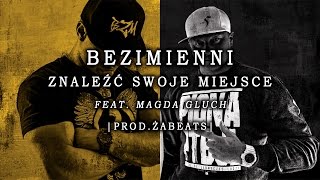 Bezimienni  ZNALEŹĆ SWOJE MIEJSCE feat Magda Gluch  BIT Żabeats [upl. by Seitz665]