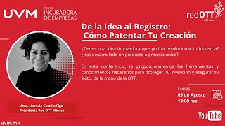 De la ideal al registro cómo patentar tu creación [upl. by Weiser]