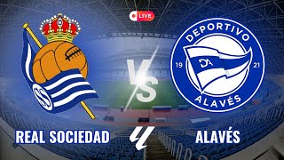 REAL SOCIEDAD vs ALAVÉS ⚽  LaLiga Española EN VIVO 🔴 [upl. by Dranal]