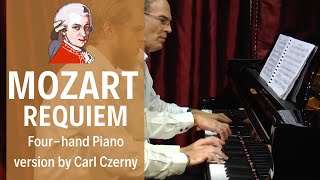 Mozarts Requiem in D minor K 626 Fourhand Piano version by Carl Czerny [upl. by Ilatfen]