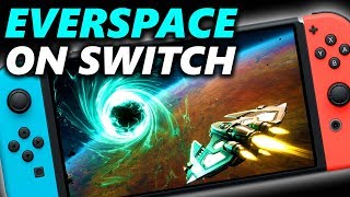 EVERSPACE Switch Gameplay Impressions  Everspace Stellar Edition [upl. by Avlem936]