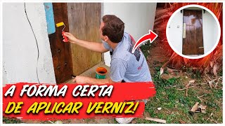 APRENDA COMO APLICAR VERNIZ EM PORTA OU MOVEIS DE MADEIRA [upl. by Leake]