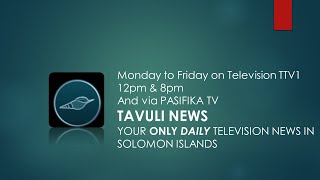 01 TAVULI GENERAL NEWS  FRIDAY 26 JULY 2024 [upl. by Gay]