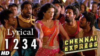 Chennai Express Song With Lyrics One Two Three Four 1234  Shahrukh Khan Deepika Padukone [upl. by Ten]