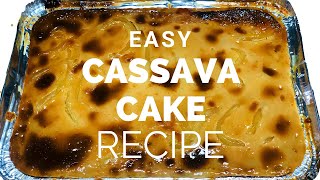 Easy Cassava Cake Recipe [upl. by Drarreg]