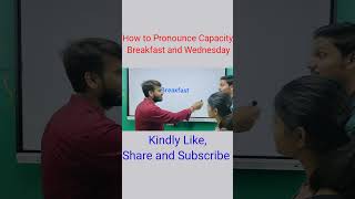 How to Pronounce Capacity Breakfast and Wednesday english englishlanguage englishpronunciation [upl. by Yecniuq626]