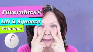 Lift and Squeeze Facial Exercise Technique for Facial Exercise  FACEROBICS® [upl. by Enelahs]