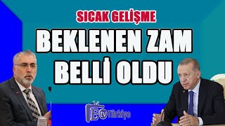 Sıcak Gelişme Beklenen Zam Belli Oldu [upl. by Inaboy]