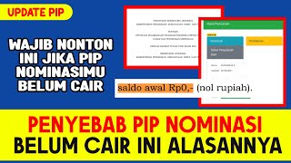 Info Terbaru KENAPA PIP NOMINASI BELUM CAIR INI ALASANNYA [upl. by Neellok]