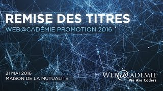 Remise des titres  Webcadémie promo 2016 [upl. by Esirehs]