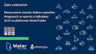 Nowoczesne metody doboru wpustów drogowych w oparciu o kalkulator ACO na platformie WaterFolder [upl. by Jacobine963]