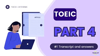 PART 4  TOEIC LISTENING PRACTICE  ANSWERS AND TRANSCRIPT [upl. by Dnamra]