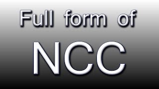 Full form of NCC [upl. by Lydie]