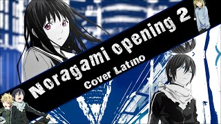 Kyouran Hey kids  Noragami Aragoto Cover latino [upl. by Cynera]