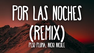 Peso Pluma Nicki Nicole  Por Las Noches Remix LetraLyrics [upl. by Saied]