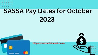 SASSA Pay Dates for October 2023 SASSA Payments Dates Child Support Grant [upl. by Marielle]