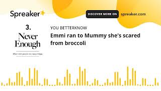 Emmi ran to Mummy shes scared from broccoli [upl. by Elgar]