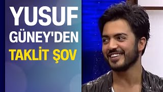 Yusuf Güneyden taklit şov [upl. by Mou261]