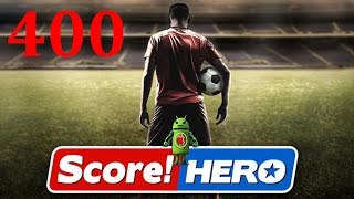 Score Hero Level 400 Walkthrough  3 Stars [upl. by Nossaj]