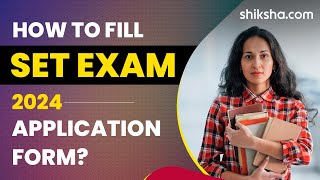 How to Fill SET Exam Application Form 2024 [upl. by Aytak438]