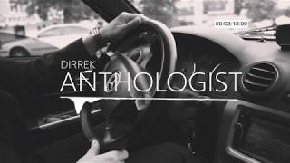 Dirrek  Anthologist Official Audio [upl. by Eimot411]