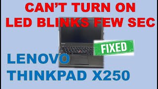 Lenovo ThinkPad X250 Cannot Power On  Black Screen Fixed [upl. by Yentroc958]