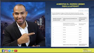 ULTIMA NOTICIA DE INMIGRACIÓN Aumentan el ingreso mínimo para la affidavit  Cuanto debes ganar [upl. by Sculley]