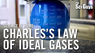 The Sci Guys Science at Home  SE2  EP10 Charless Law of Ideal Gases [upl. by Fitz]