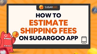 How to estimate shipping fees on SUGARGOO APP [upl. by Trembly]