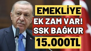 SSK BAĞKUR 4A4B4C EMEKLİ MAAŞLARINA YENİ EK 15000TL KÖK MAAŞ DUL YETİM MAAŞ TABLOSU NE KADAR [upl. by Meekah]