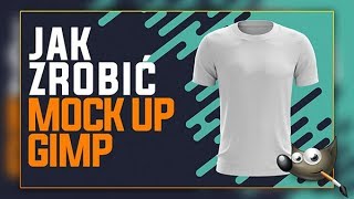 Gimp Tutorial Jak zrobić swój własny Mock Up Koszulki [upl. by Ytak]